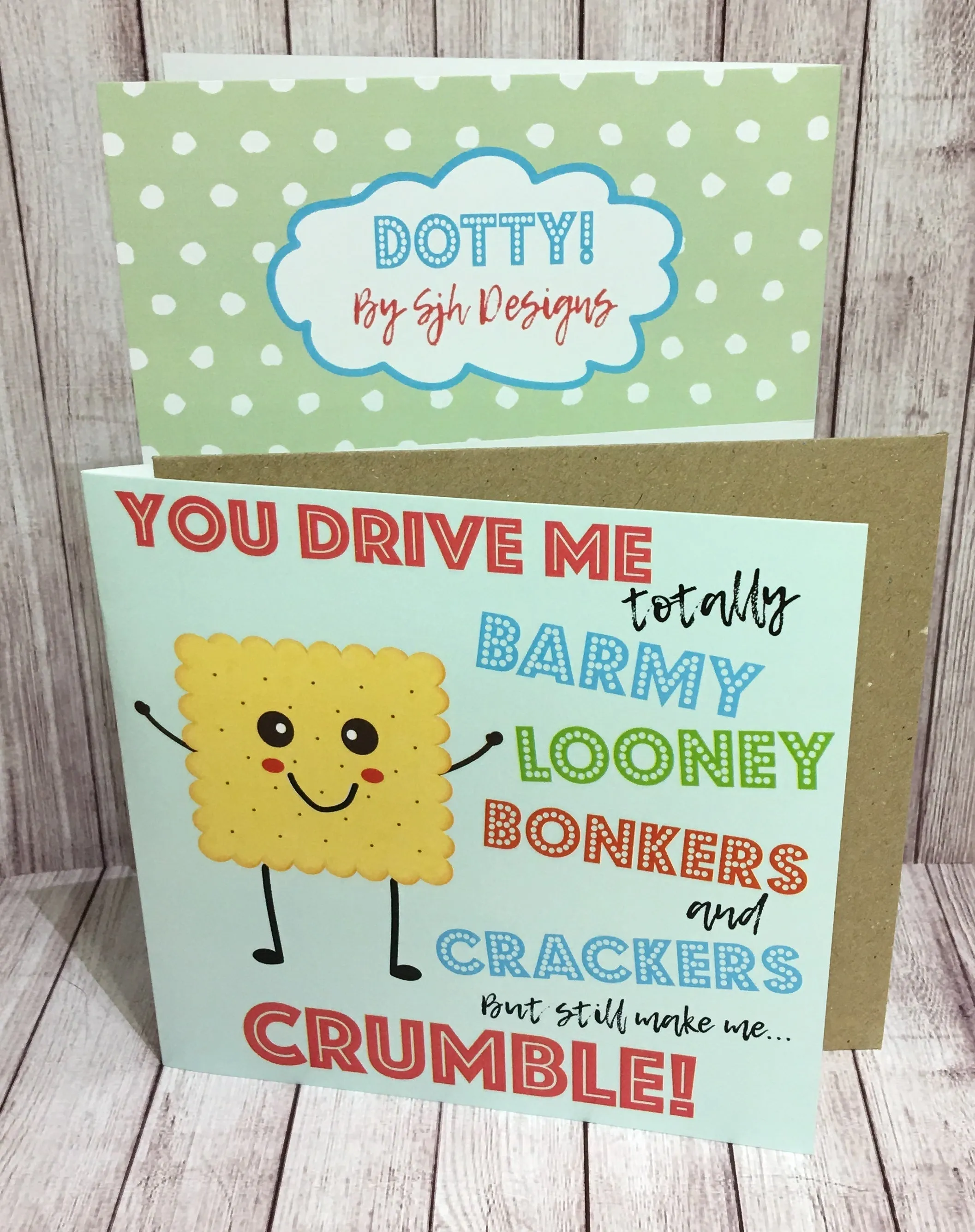 Dotty Card Range - You Drive Me Crackers Greetings Card